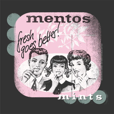 Vintage Mentos Advertisement saying "Fresh Goes Better!"