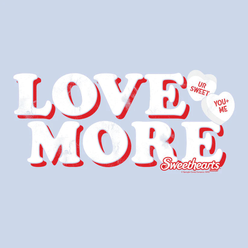 Sweethearts® LOVE MORE Shirt